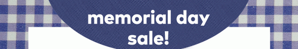 Memorial Day Sale! Ends tomorrow!
