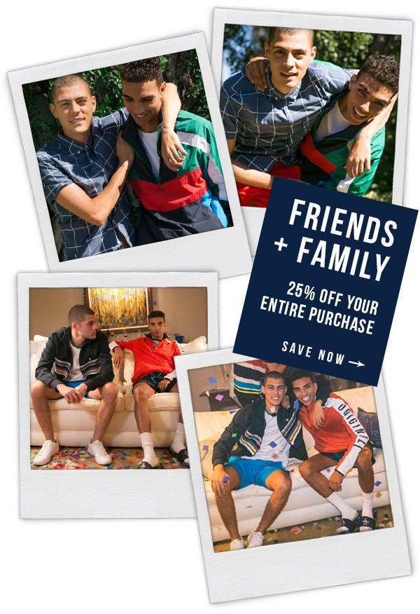 FRIENDS & FAMILY 25% OFF ENTIRE PURCHASE