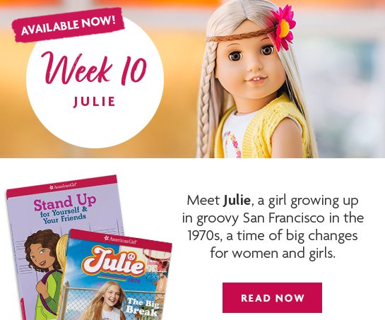 AVAILABLE NOW! Week 10 JULIE - READ NOW