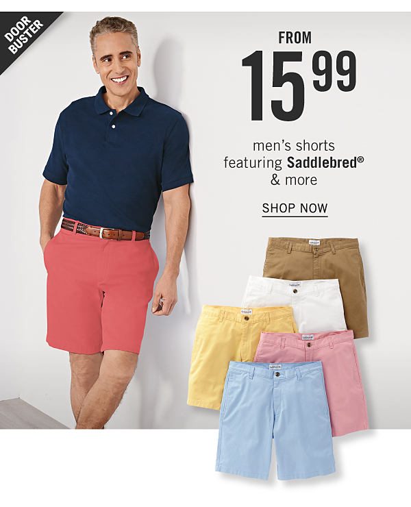 Doorbuster - Men's shorts featuring Saddlebred & more from $15.99. Shop Now.