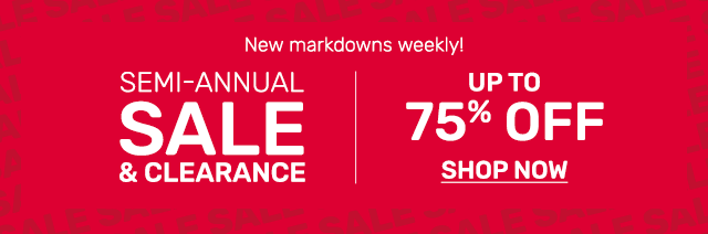 Shop our semi annual sale with up to 75 percent off