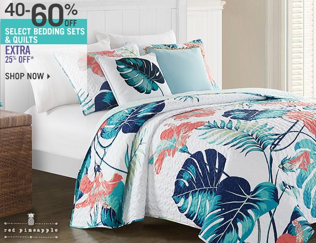 Shop 40-60% Off Select Bedding Sets & Quilts - Extra 25% Off*