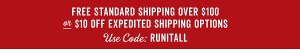 Free Shipping Over $100 or $10 Off Expedited Shipping Options With Code: RUNITALL >