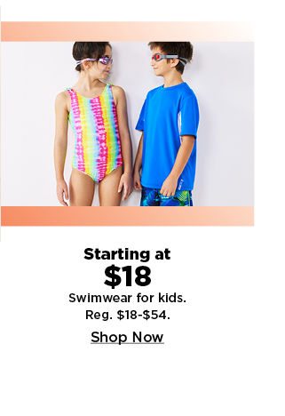 starting at $18 swimwear for kids. shop now.