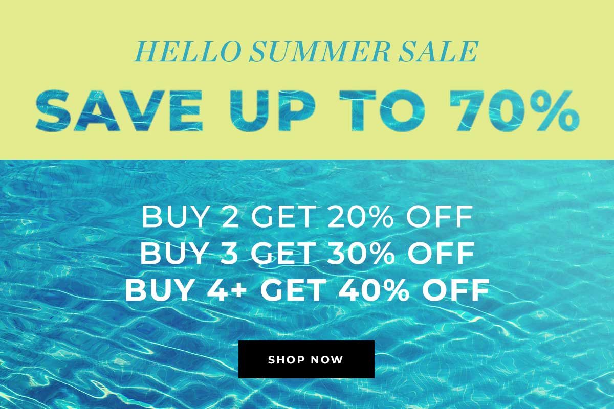 Hello Summer Sale - Shop Now