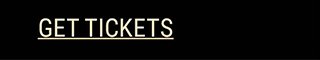 Get Tickets