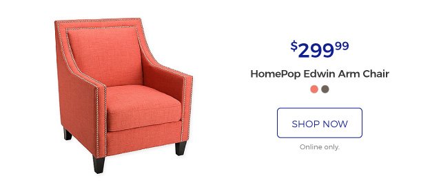 HomePop Edwin Arm Chair | $299.99 | shop now | online only.