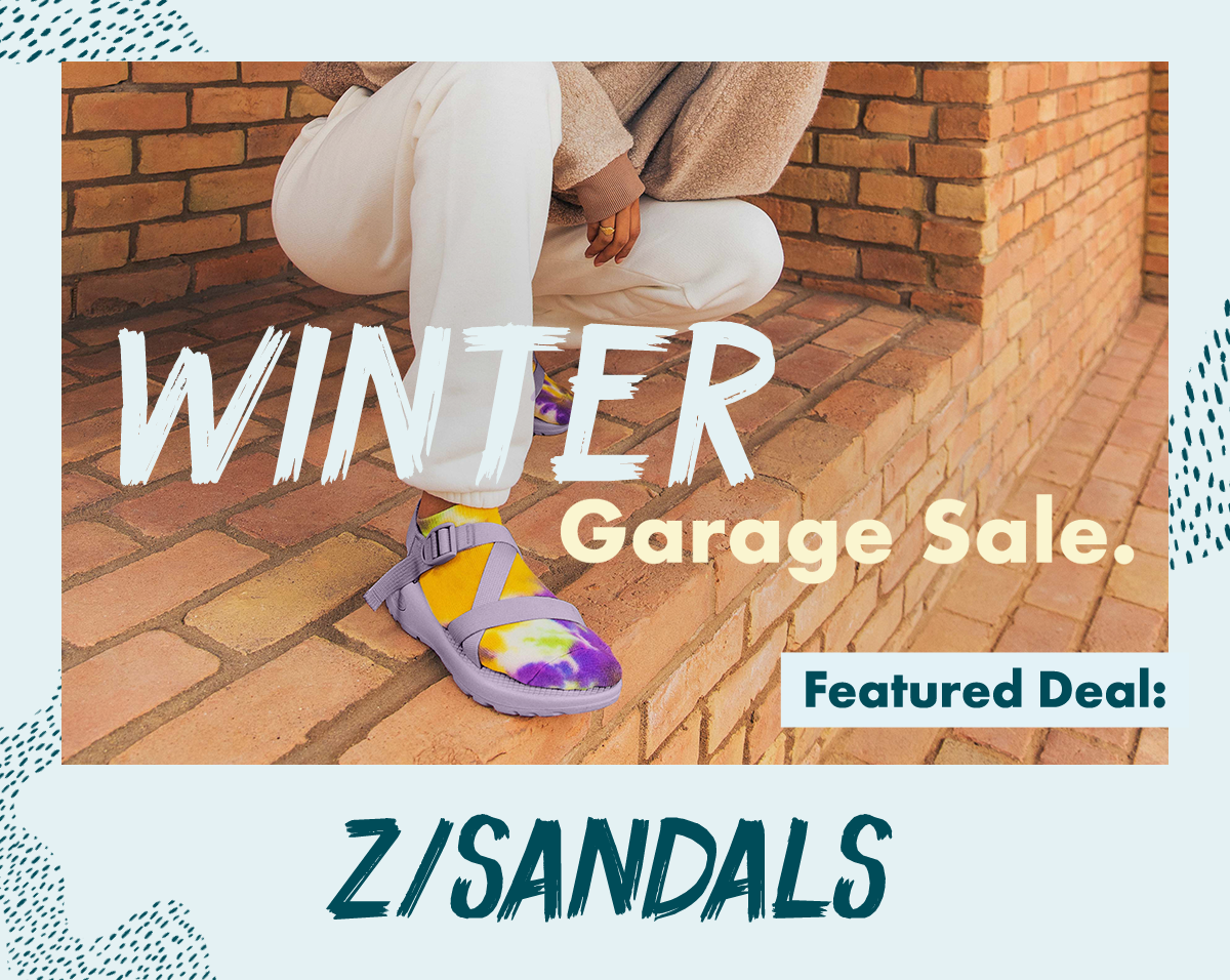 Winter Garage Sale. Featured Deal: Z/Sandals