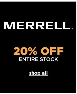 20% OFF Entire Stock of Merrell - Click to Shop All