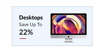 Desktops Save Up To 22%