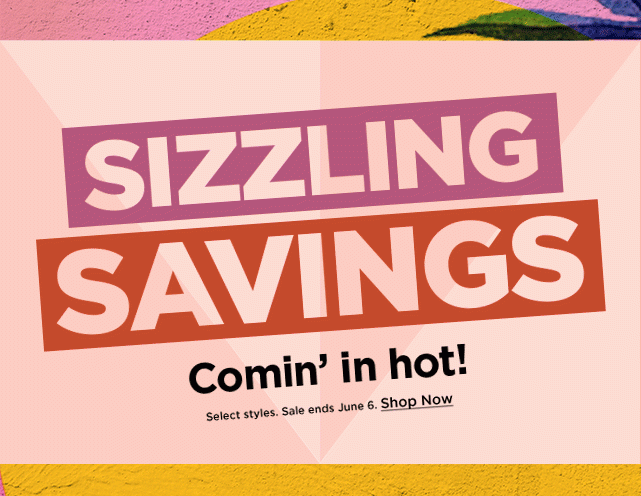sizzling savings. shop now. 