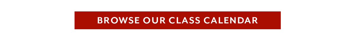 Browse Our Class Calendar