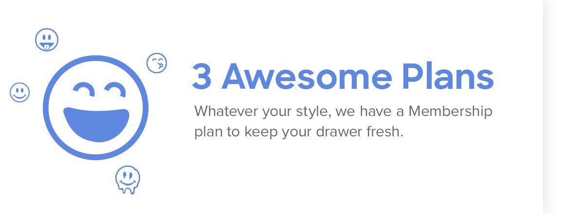 3 Awesome Plans | Whatever your style, we have a Membership plan to keep your drawer fresh.