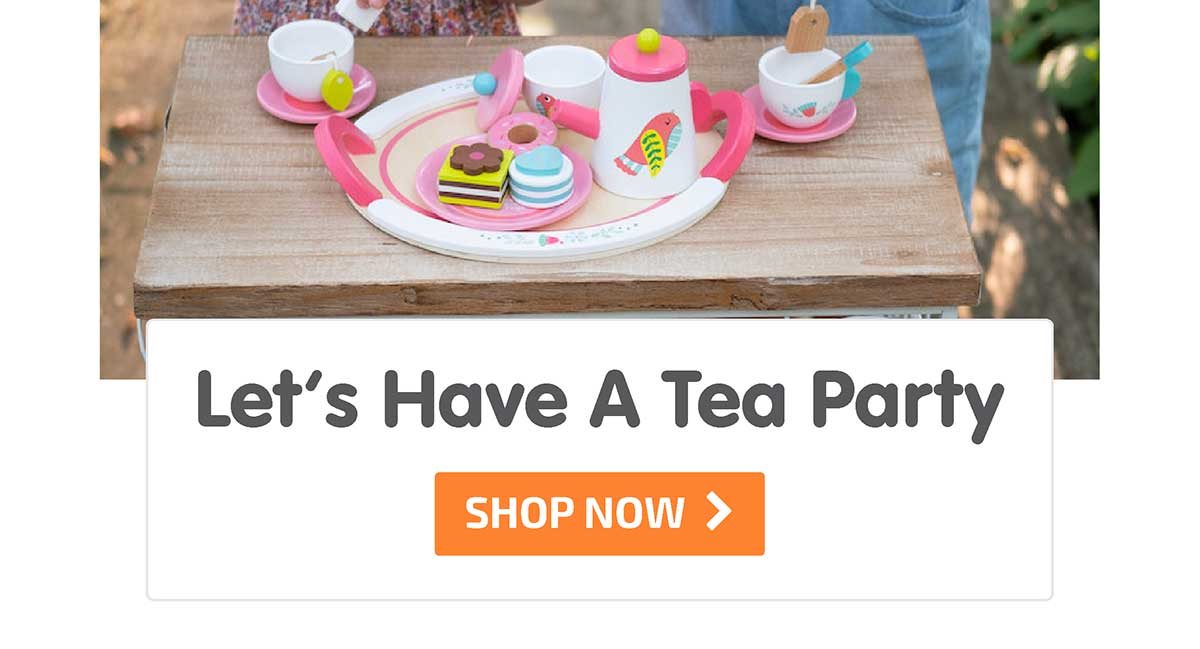 Let’s Have a Tea Party - Shop Now