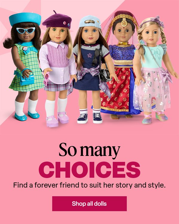 H: So many CHOICES - Shop all dolls