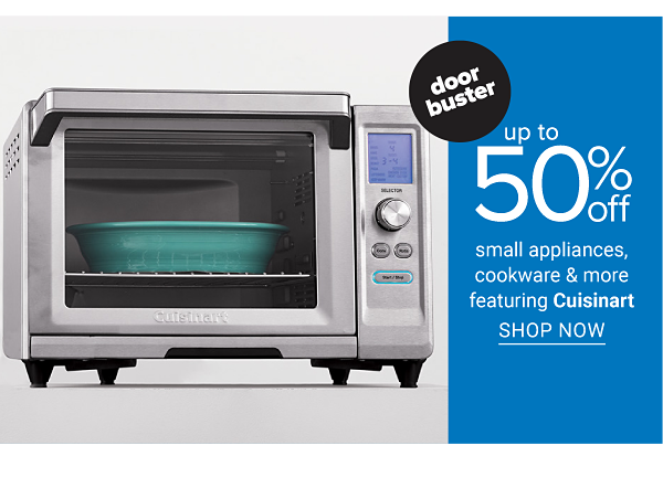 Doorbuster - Up to 50% off small appliances, cookware & more featuring Cuisinart. Shop Now.