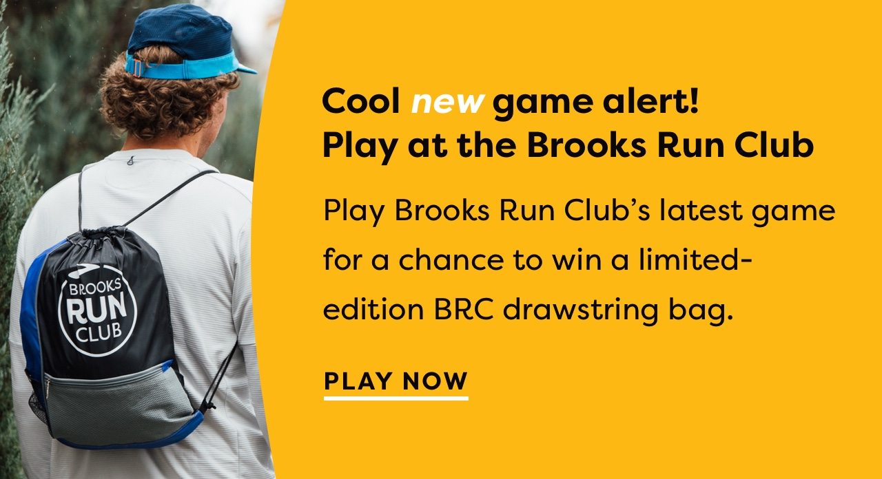 Cool new game alert! Play at the Brooks Run Club | Play Brooks Run Club's latest game for a chance to win a limited-edition BRC drawstring bag. | Play now