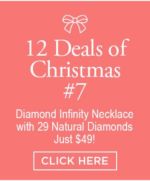 12 Deals of Christmas #7. Diamond Infinity Necklace with 29 Natural Diamonds. Just $49! Click here.