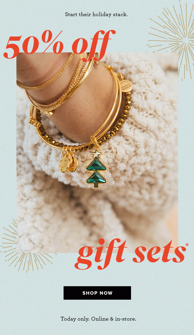  Start their holiday stack with 50% off gift sets. Today only. Online only. 