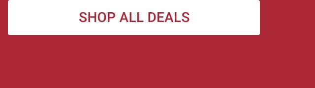 Shop all deals until 10pm PT – After 10pm, click here to shop more of this Week’s Deals. If you have trouble viewing this content, please contact Customer Service at 877-846-9997 for assistance