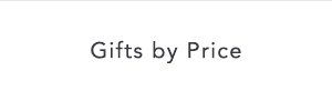 Shop gifts by price.
