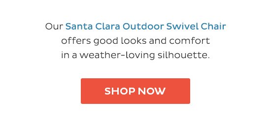 Our Santa Clara Outdoor Swivel Chair offers good looks and comfort in a weather-loving silhouette. Shop Now 