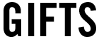 GIFTS