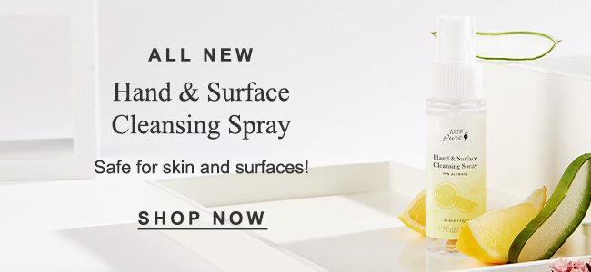 ALL NEW Hand & Surface Cleansing Spray Safe for skin and surfaces! SHOP NOW
