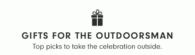 GIFTS FOR THE OUTDOORSMAN