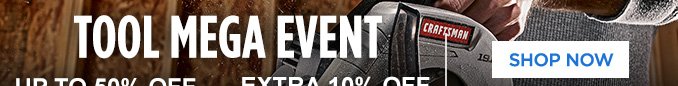 TOOL MEGA EVENT | UP TO 50% OFF TOOLS + EXTRA 10% OFF ONLINE ONLY | SHOP NOW