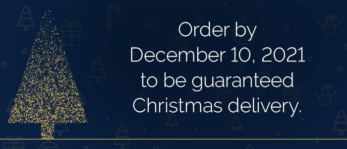 Order by December 10, 2021 to be guaranteed Christmas delivery.