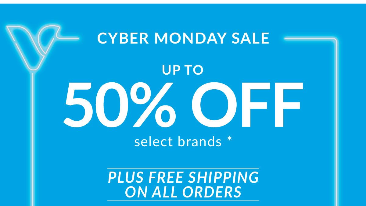 Cyber Monday Sale - Up to 50% OFF select brands