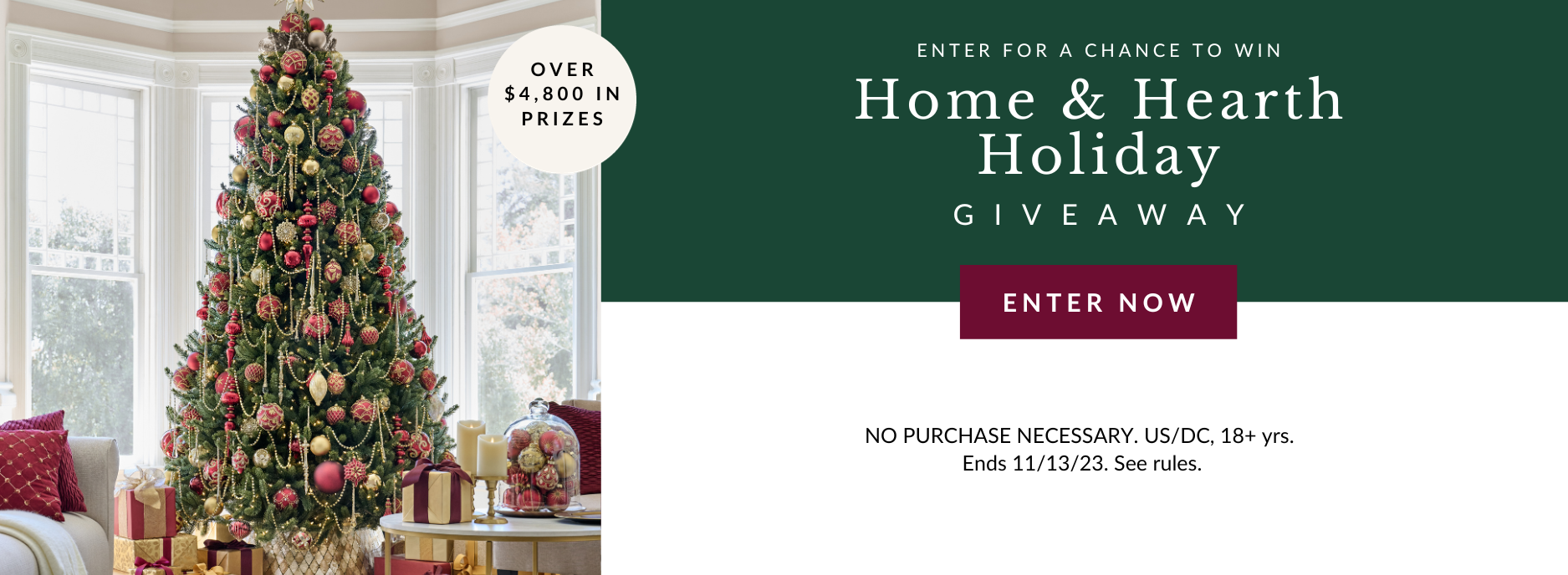 Enter for a chance to win | Home & Heart Holiday GIVEAWAY | Enter Now | No purchase necessary. US/DC, 18+ yrs. Ends 11/13/23. See rules.