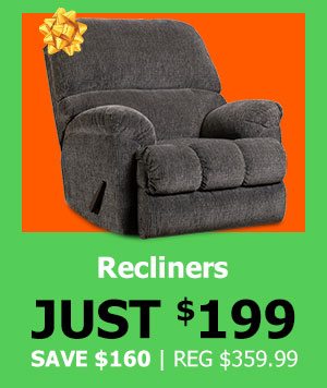 Recliners just $199 | Save $160 (reg. $359.99)