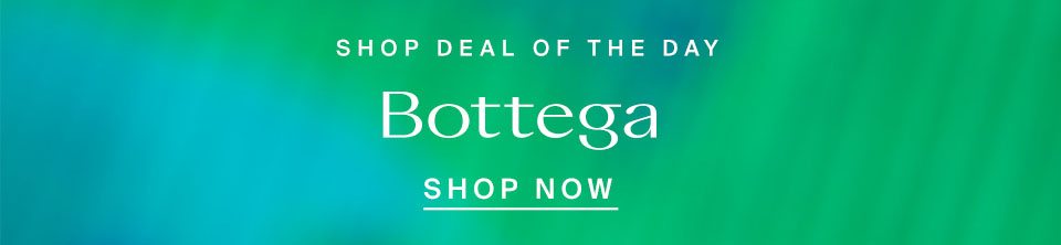 Deal Of The Day: Bottega