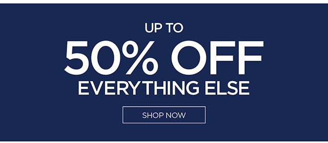 Up to 50% Off Everything