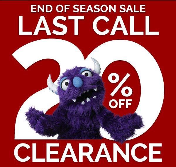 End of season sale. Last call! 20% Off All Clearance