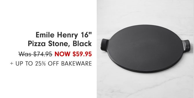 Emile Henry 16" Pizza Stone, Black Now $59.95 + Up to 25% Off Bakeware