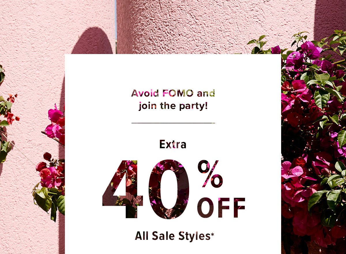 40% Off All Sale Styles*
