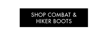 SHOP COMBAT & HIKER BOOTS