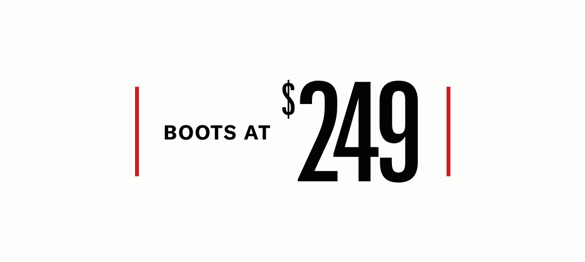 Click Here To Shop Boots Starting At $249