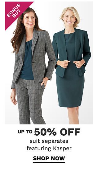 Bonus Buy - Up to 50% off suit separates featuring Kasper. Shop Now.