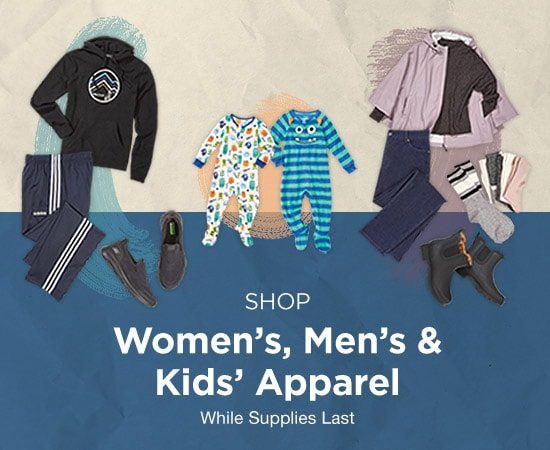 Shop Women's, Men's & Kids' Apparel While supplies last.