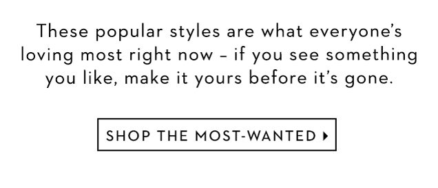 SHOP THE MOST-WANTED