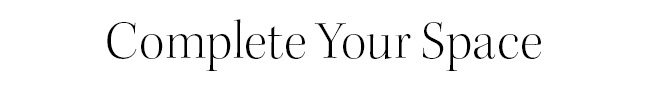 complete your space