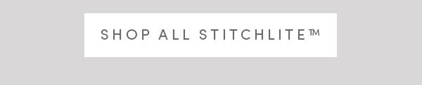 SHOP ALL STITCHLITE