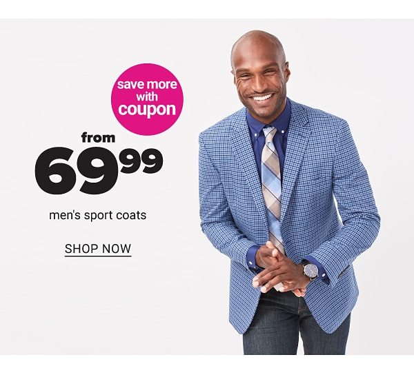 From 69.99 Men's Sport Coats - Shop Now