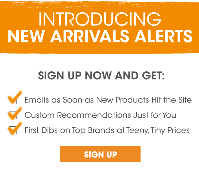 INTRODUCING NEW ARRIVALS ALERTS | SIGN UP NOW