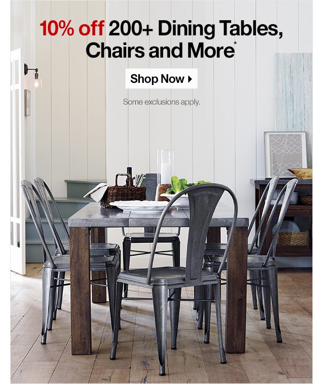 10% off 200+ Dining Tables, Chairs and More*