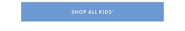 SHOP ALL KIDS